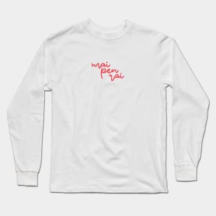 mai pen rai - Thai red and blue - Flag color Long Sleeve T-Shirt